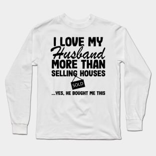 I Love Tax Saison Real Estate Agent Realtor Gift Quote Funny Long Sleeve T-Shirt